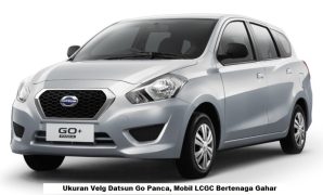 Ukuran Velg Datsun Go Panca, Mobil LCGC Bertenaga Gahar Ukuran Velg Datsun Go Panca