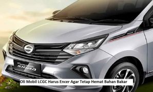 Oli Mobil LCGC Harus Encer Agar Tetap Hemat Bahan Bakar Oli Mobil LCGC Harus Encer Agar Tetap Hemat Bahan Bakar