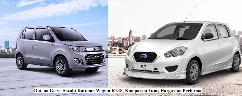 Datsun Go vs Suzuki Karimun Wagon R GS, Komparasi Fitur, Harga dan Performa
